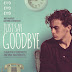 Just Say Goodbye Trailer Available Now! Releasing in Theaters 5/10