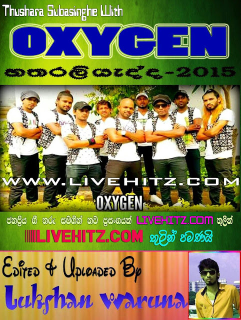 OXYGEN LIVE IN HATHARALIYADDA 2015