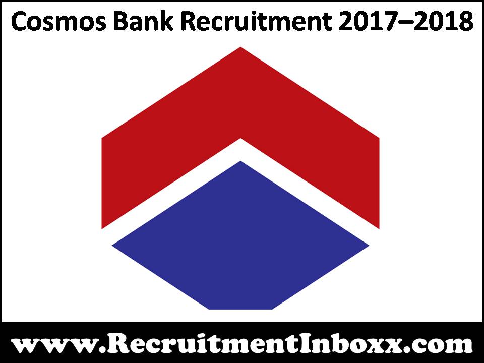 Cosmos Bank Recruitment 2017–2018 Cosmos Bank Recruitment