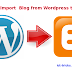 How to Import Wordpress to Blogger