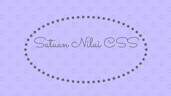 satuan nilai css satuan nilai css