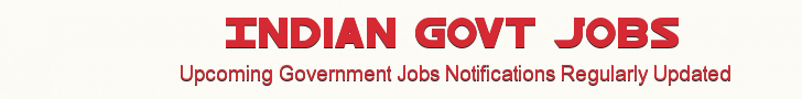 Indian Govt Jobs | Government Jobs 2013 | 2012 Latest Government Job Alerts Jobs In India Govt Jobs