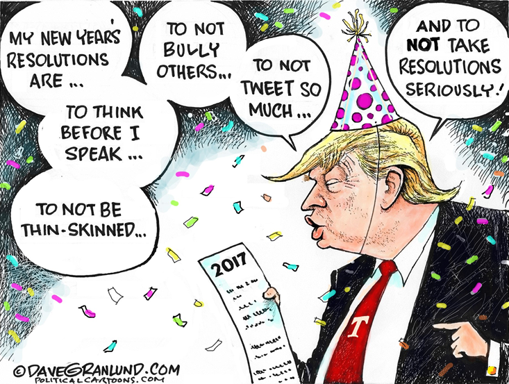 Donald Trump reads from lists:  Here are my New Year's Resoltions:  To think before I speak, to not be thin-skinned, to not bully others, to not tweet so much, and not to pay attention to resolutions.