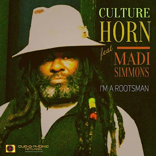 Culture Horn Madi Simmons - I am a rootsman / Duophonic