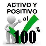 Activo y Positivo al 100 %