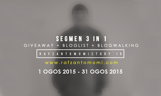 Segmen 3 in 1 (Giveaway + Bloglist + Blogwalking) Rafzan Tomomi Story '15