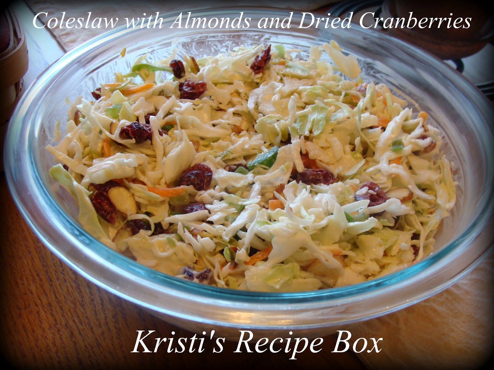 Kristi's Recipe Box Coleslaw with Almonds and Dried Cranberries