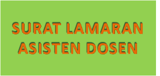 Contoh Surat Lamaran Asisten Dosen Asdos Mahasiswa Pinter