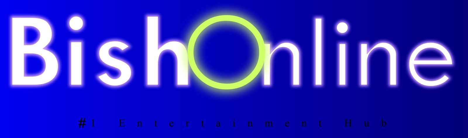BishOnline- #1 Entertainment HUB