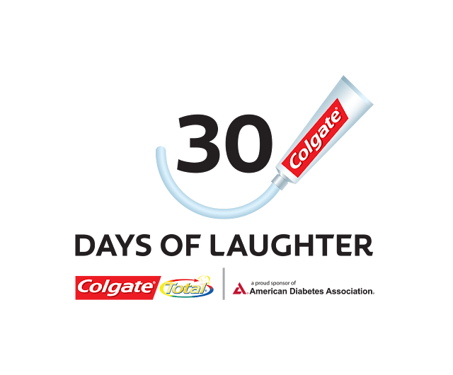 Colgate Total� And the American Diabetes Association's  �30 Days of Laughter� Campaign 