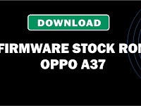 Download Firmware Stock ROM Oppo A37 A37fEX