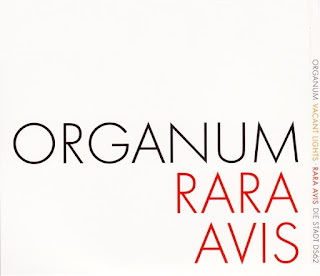 Organum, Rara Avis