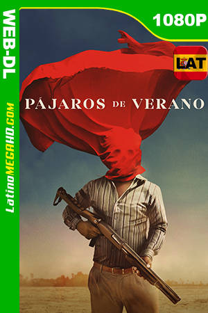 Pájaros de Verano (2018) Latino HD WEB-DL 1080P ()