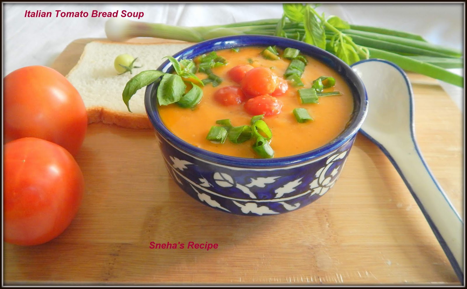 Italian Tomato Bread SoupSoupswappers Sneha's Recipe