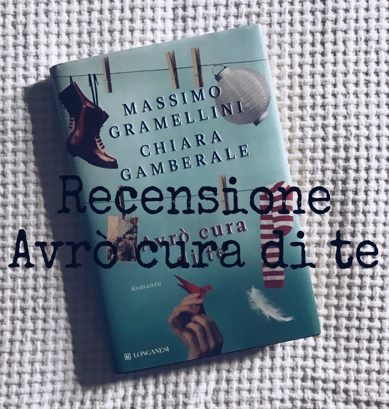 RECENSIONE AVRO' CURA DI TE di C. Gamberale e M.Gramellini jpg (1522x1600)