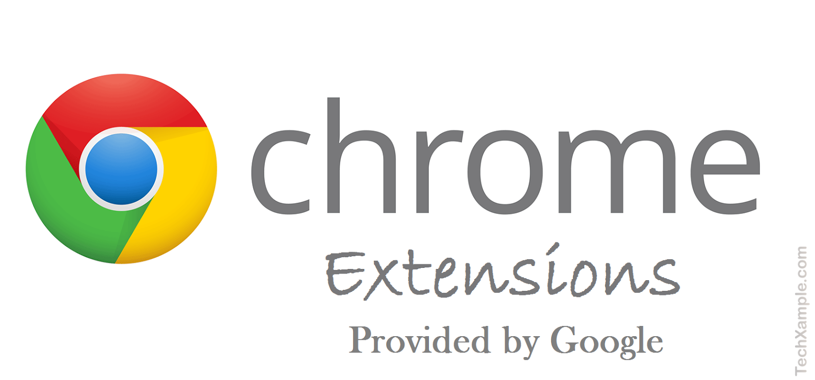 Must Have Chrome Extensions Provided by Google TechXample Blog