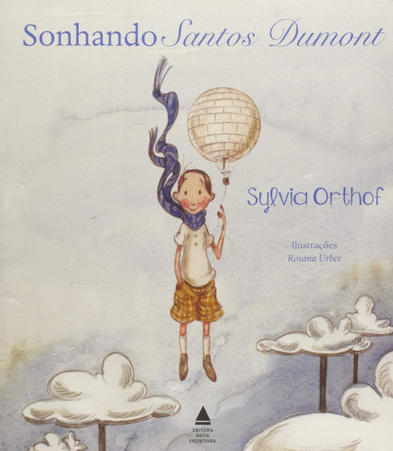 Sonhando Santos Dumont - Sylvia Orthof