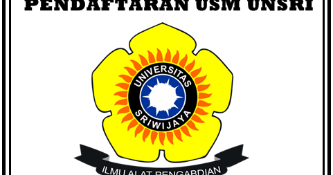 Pendaftaran Online Usm Unsri 2021 2022 Universitas Sriwijaya Pendaftaran Online 2021 2022