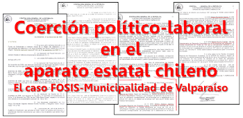 Coerción político laboral en el aparato estatal chileno. El caso FOSIS-Municipalidad de Valparaíso.