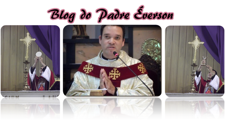 † Blog do Padre Éverson