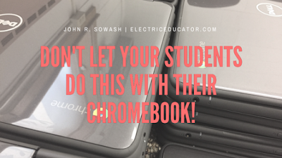 Don't let you students do this with their Chromebook!