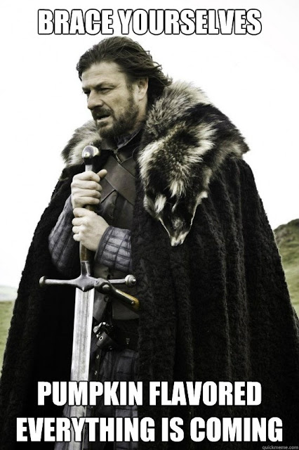 meme of man with sword stating "brace yourselves, pumpkin flavored everything is coming"