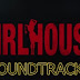GirlHouse Soundtracks