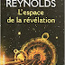 "L'espace de la révélation" - Alastair Reynolds