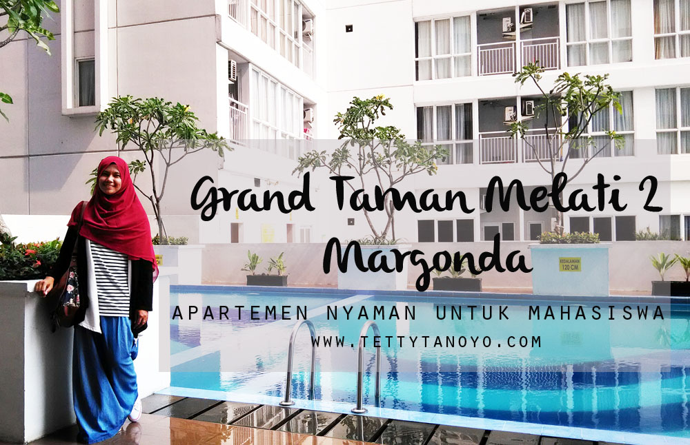 Grand Taman Melati 2 Margonda Apartemen Mahasiswa Di Margonda Depok Dengan Konsep Kreatif Serta Nyaman Untuk Tinggal Dan Berinvestasi Family Blogger Indonesia Telling About Daily Life And Family Journey