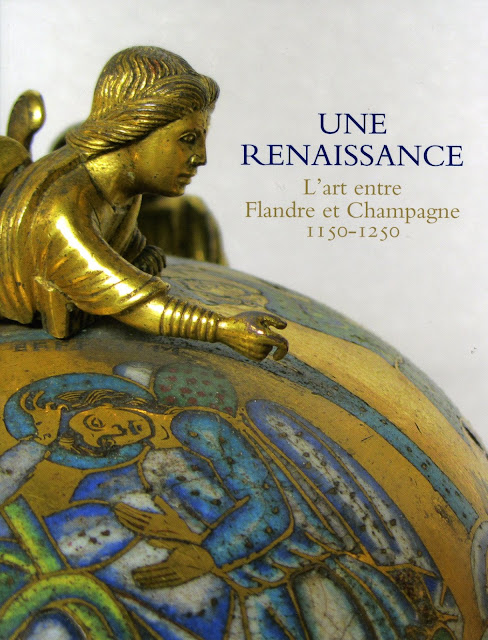Ο πολύ ωραίος κατάλογος της έκθεσης: Une renaissance. L’art entre Flandre et Champagne 1150-1250.
