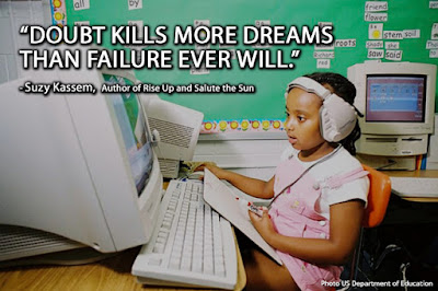 Doubt kills more dreams than failure ever will