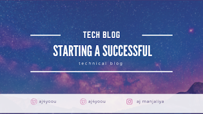 Tech Blog | Starting a successful technical blog with simple steps ...