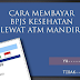 Cara Mudah Bayar BPJS Kesehatan
