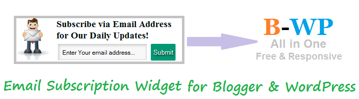 Get Second Version of This Widget: Email Subscription Widget for Blogger & WordPress 