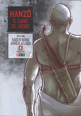 Kazuo Koike y Goseki Kojima Hanzo, el camino del asesino. ECC ediciones manga ninja japón arte