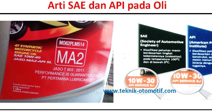 Arti Kode Sae Dan Api Pada Oli Pelumas Teknik Otomotif Com
