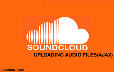 SoundCloud Tutorials:Uploading Audio Files(AJAX)