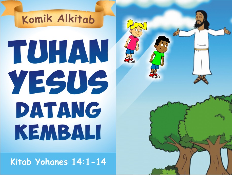 Komik Alkitab Anak: Tuhan Yesus Datang Kembali