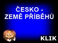 ČESKO - ZEMĚ PŘÍBĚHŮ -