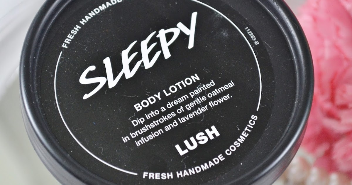 Lush Sleepy Body Lotion All About Beauty 101