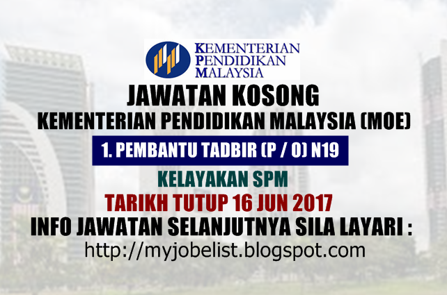Jawatan Kosong Sebagai Kerani Di Kementerian Pendidikan Malaysia Moe 16 Jun 2017