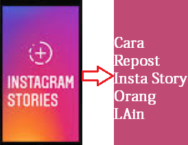 Cara Repost Story Instagram Orang Lain Tanpa Aplikasi dan Tanpa Mention