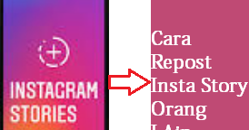 Cara Repost Story Instagram Orang Lain Tanpa Aplikasi Dan Tanpa Mention Kupas Habis<script async src=