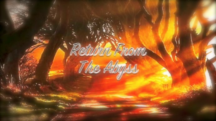 Return From The Abyss!: Return From The Abyss