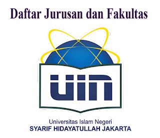 Daftar Jurusan dan Fakultas UIN Jakarta