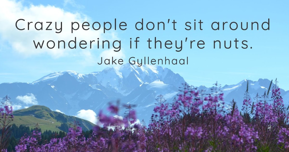 25  Crazy People Quotes - QUOTEISH