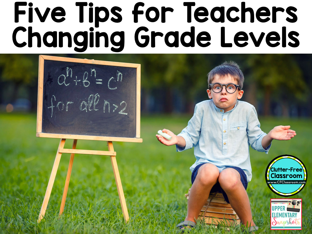 Tips for Teachers Changing Grade Levels Upper Elementary Snapshots