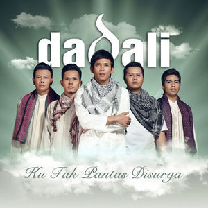 Dadali - Ku Tak Pantas Disurga Download Songs Dadali - Ku Tak Pantas Disurga