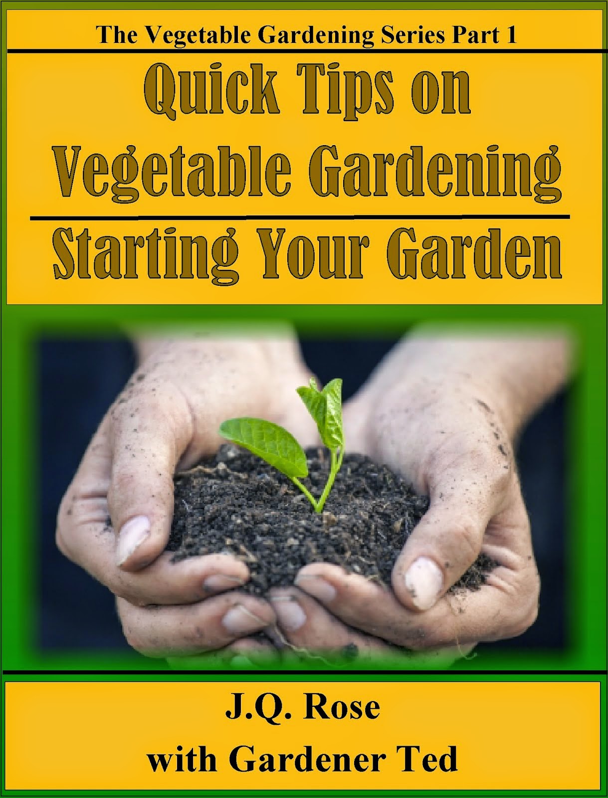 Quick Tips on Vegetable Gardening