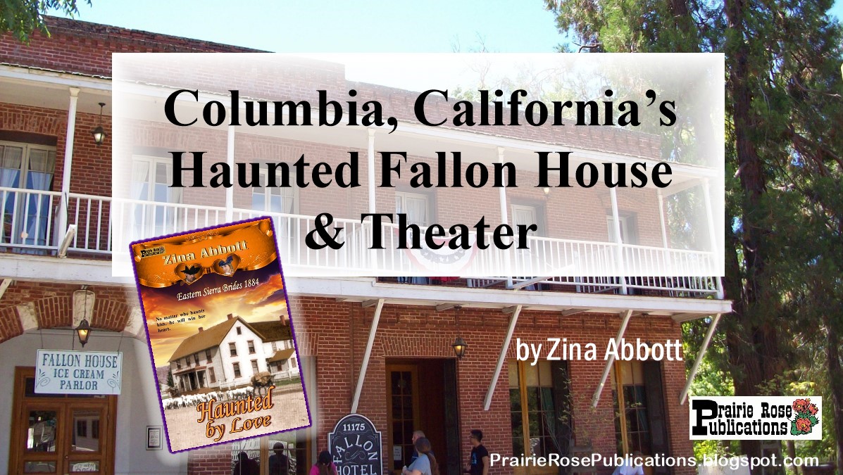 Prairie Rose Publications Columbia, California’s Haunted Fallon House